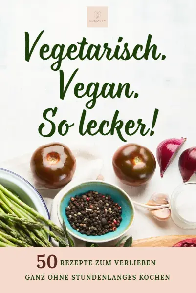 Buchcover: Vegetarisch. Vegan. So lecker! – 50 pflanzliche Lieblingsrezepte
